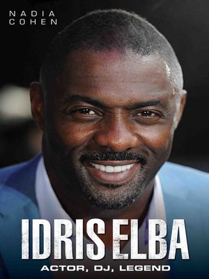 cover image of Idris Elba--Actor, DJ, Legend